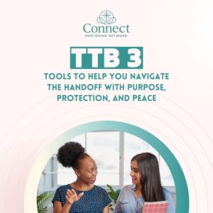 Transition Tool Box 3: Tools to Help You Navigate the Handoff with Purpose, Protection, and Peace