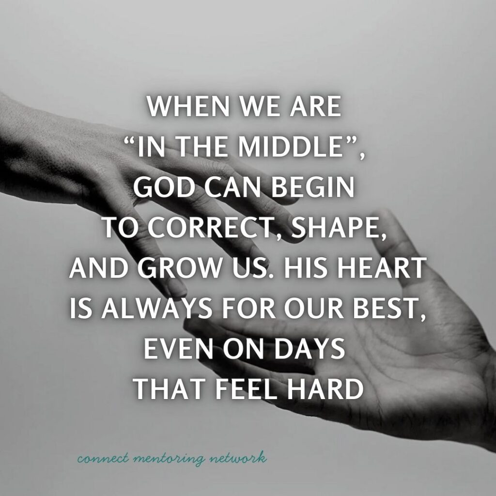 Better is coming, but for now you’re living in the space between the loss and the restoration, between the breaking and the rebuilding.