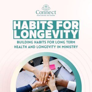 Habits for Longevity: Building Habits for Long Term Health and Longevity in Ministry